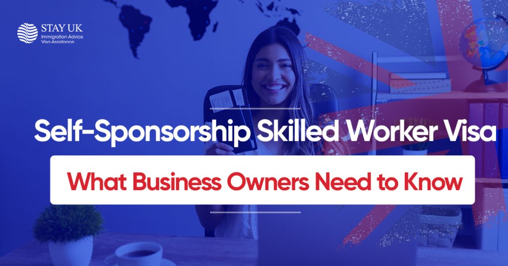 Self-Sponsorship Skilled Worker Visa